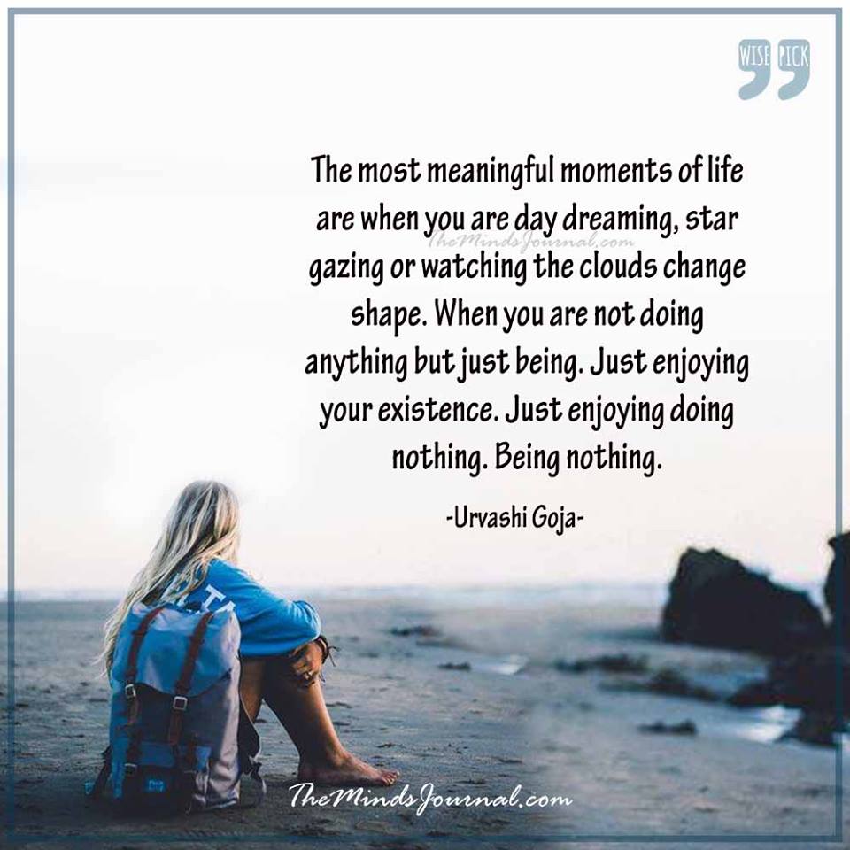 The most meaningful moments of life are