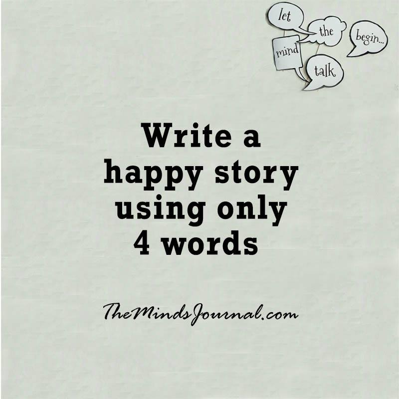 Write a happy story using only 4 words