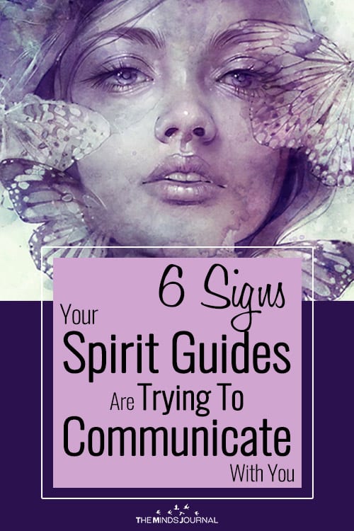 6 Signs Your Spirit Guides Are Trying To Communicate With You