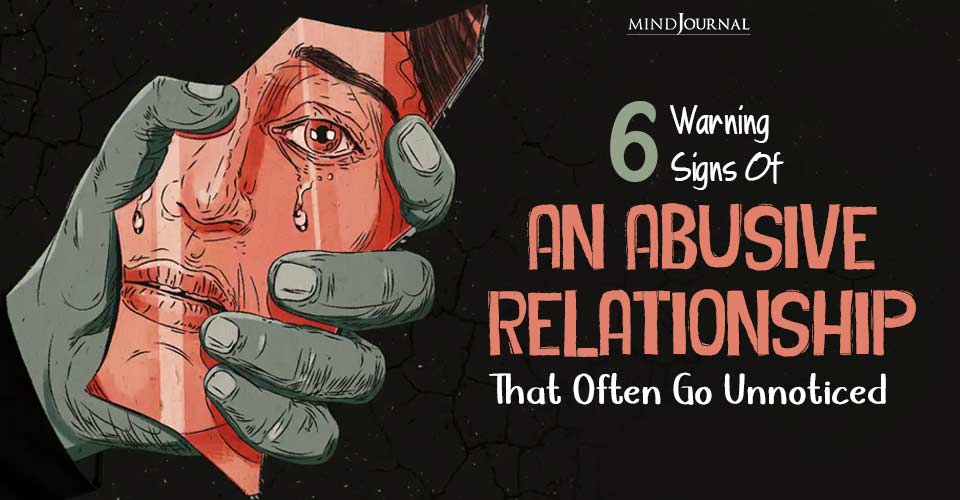 6 Warning Signs Of An Abusive Relationship