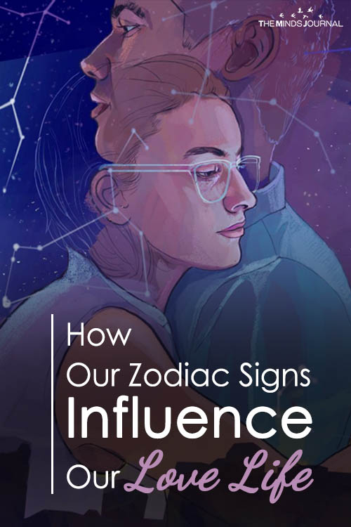 HOW OUR ZODIAC SIGNS INFLUENCE OUR LOVE LIFE