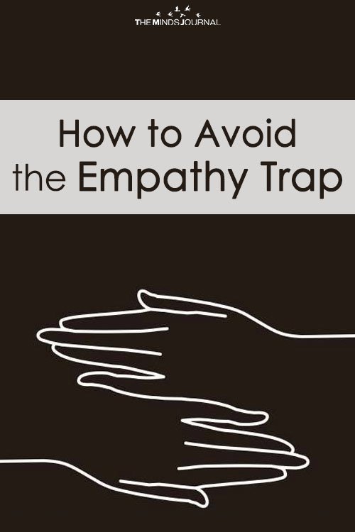 How to Avoid the Empathy Trap