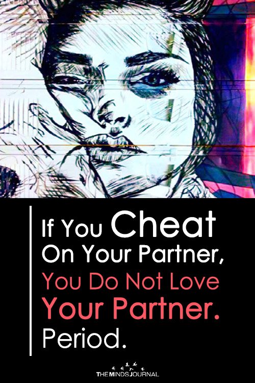 If You Cheat On Your Partner, You Do Not Love Your Partner
