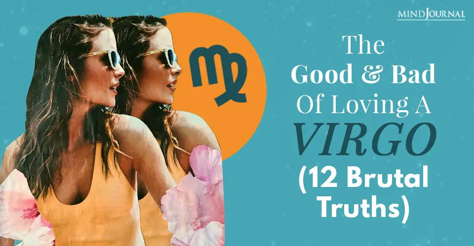 The Good and Bad of Loving a Virgo (12 Brutal Truths)