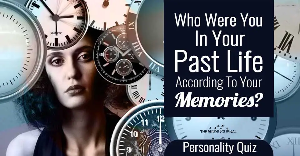 Who Were You In Your Past Life According To Your Memories? – Mind Game