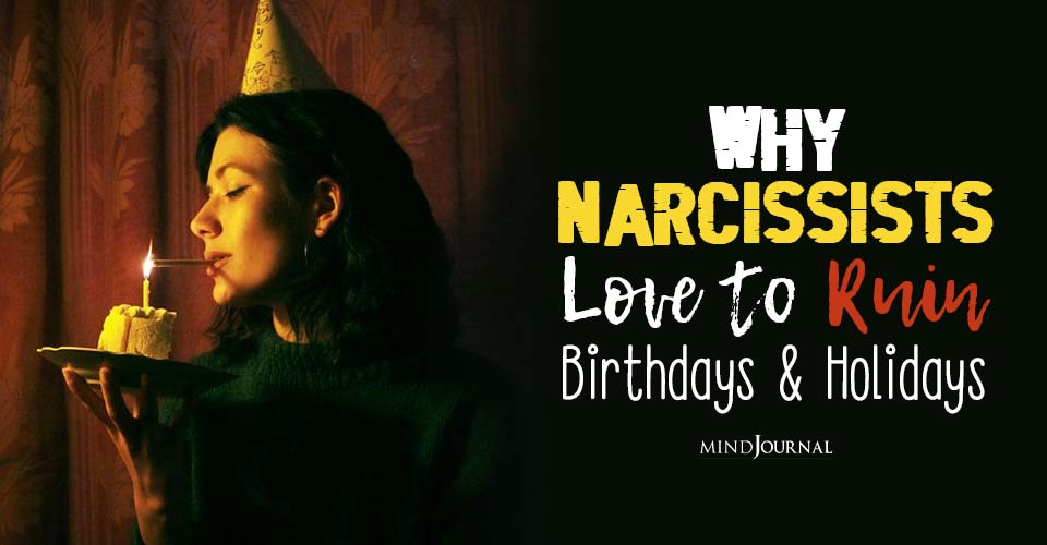Why Do Narcissists Ruin Holidays: 5 Sick Reasons Behind It