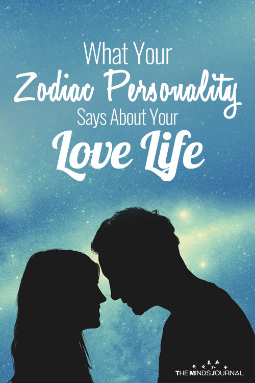 What Your Zodiac Personality Type Says About Your Love Life