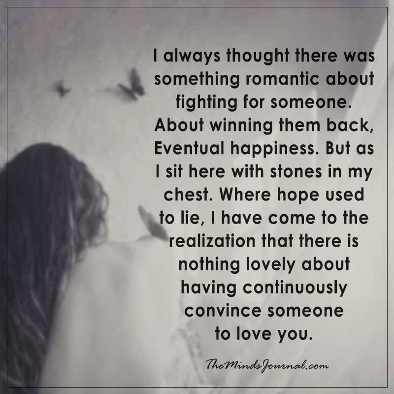 I always thought there was something romantic about fighting for someone