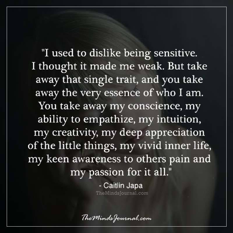 I used to dislike being sensitive