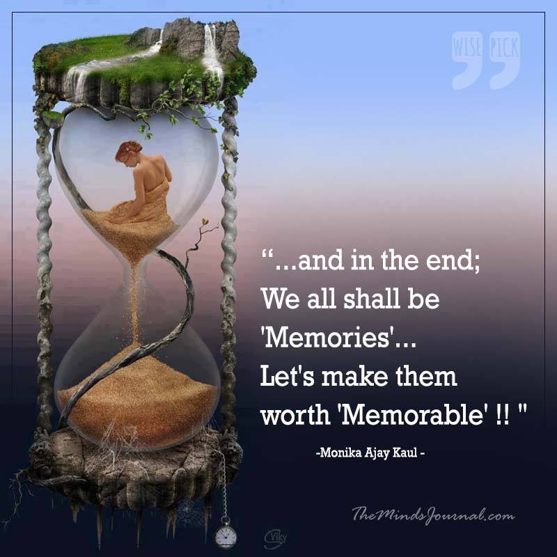 Make Memorable Memories !