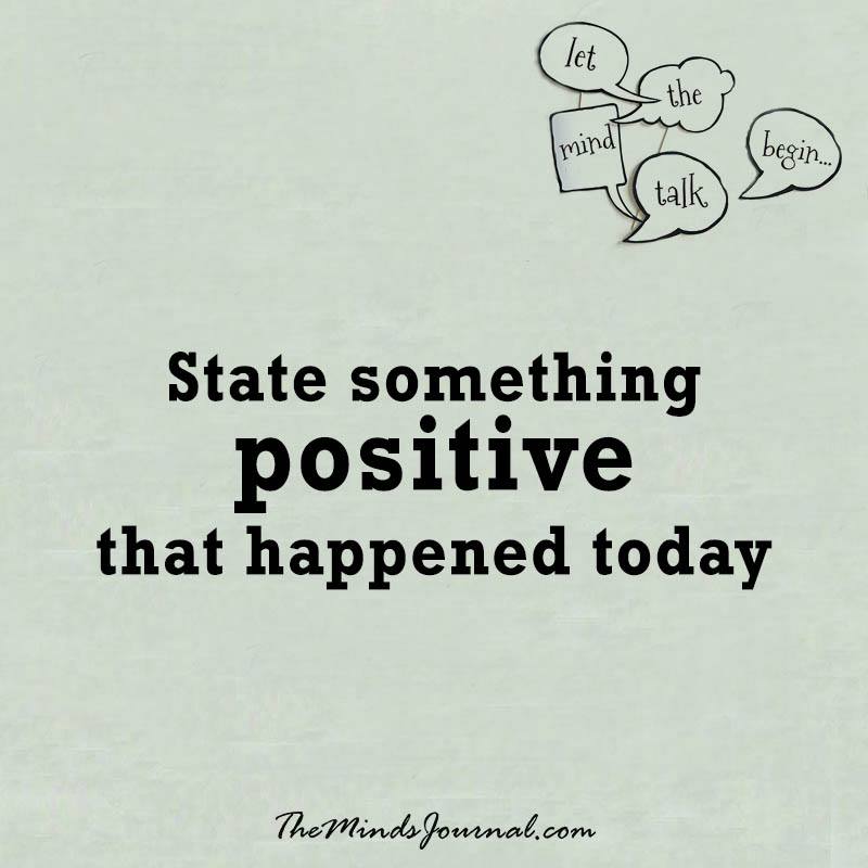 Say something positive that happened today