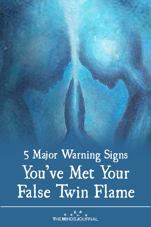 5 Major Warning Signs You’ve Met Your False Twin Flame