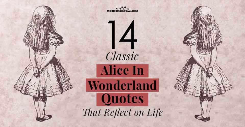 14 Classic Alice in Wonderland Quotes That Reflect On Life