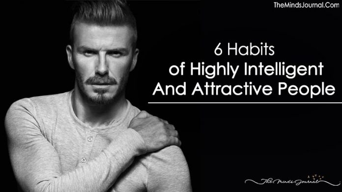 6 Habits of Highly Attractive People That Have Nothing To Do With Looks