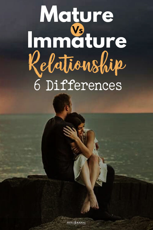 Differences Between Mature Immature Relationship pin