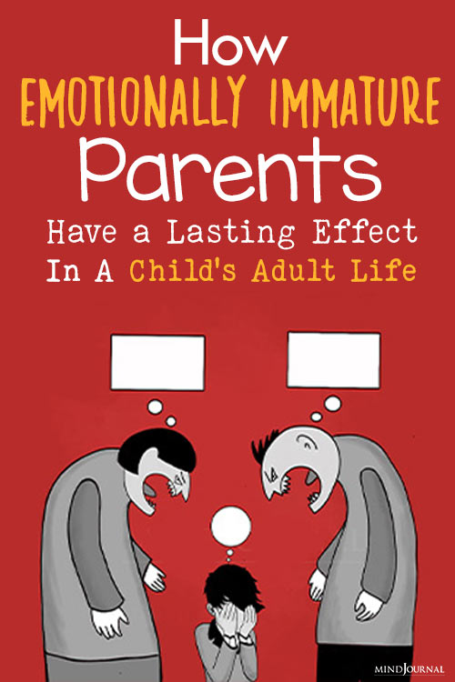 Emotionally Immature Parents Effect Child Life pin