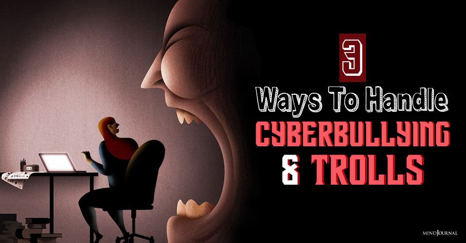 Narcissists and Psychopaths Online: 3 Ways To Handle Cyberbullying and Trolls