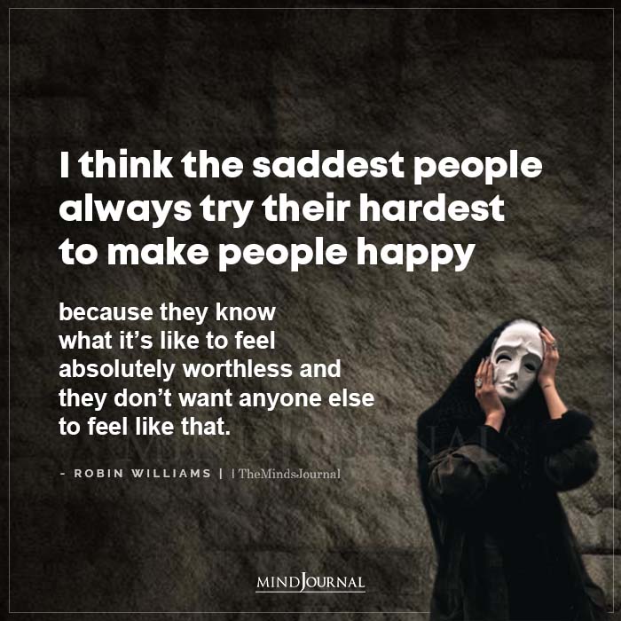I Think The Saddest People Always Try