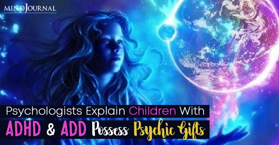 Indigo Children And ADHD: The Possibility Of Psychic Gifts According To Psychologists