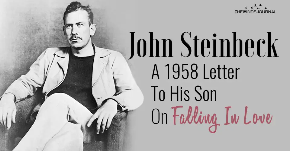 John Steinbeck A 1958 Letter To His Son On Falling In Love