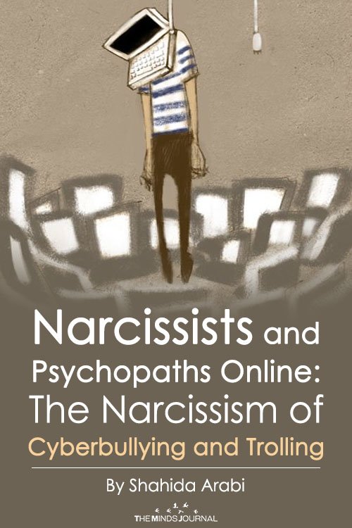 Narcissists and Psychopaths Online: The Narcissism of Cyberbullying and Trolling