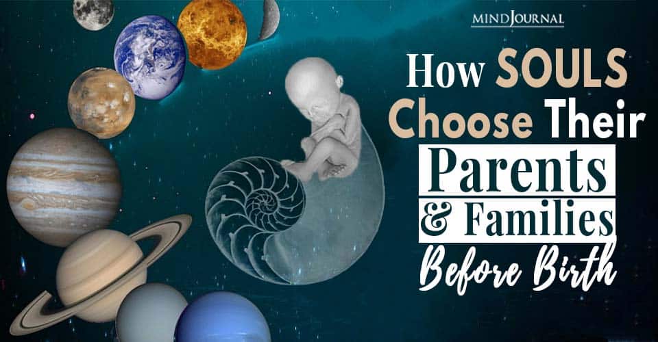 Souls Choose Parents Families Before Birth