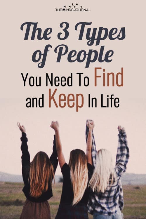The 3 Types of People You Need To Find and Keep In Life