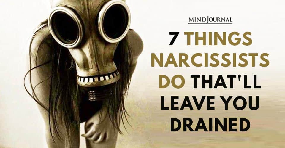 Things Narcissists Do Leave You Drained