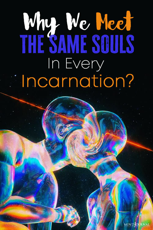 Why Meet Same Souls Every Incarnation pin