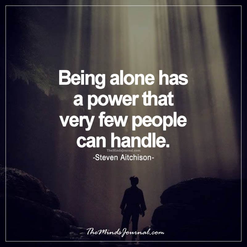 Being alone has a power