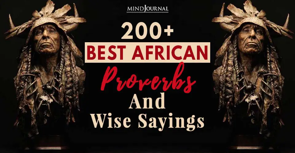 200+ Best African Proverbs And Wise Sayings
