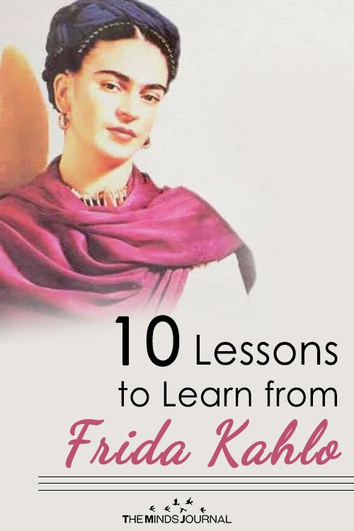 15 Life Lessons We Can Learn From The Life of Frida Kahlo