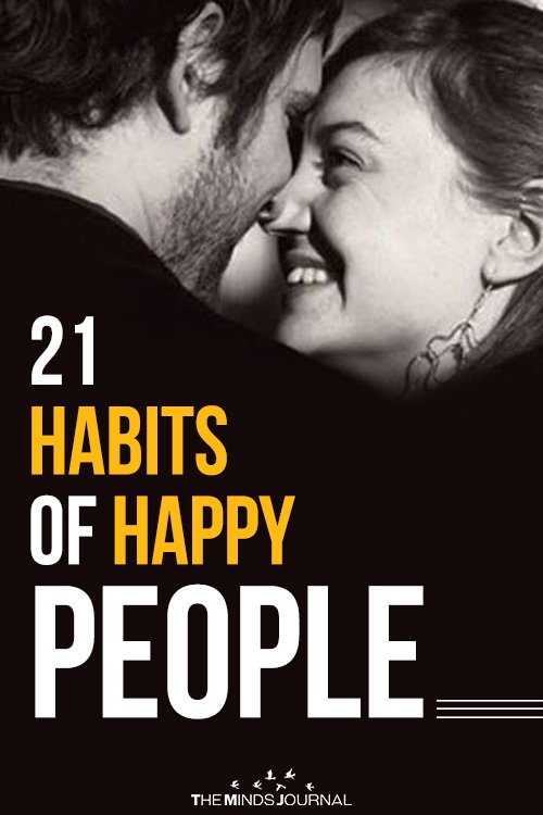 21 Habits That Happy People Master: Your Guide To Happiness