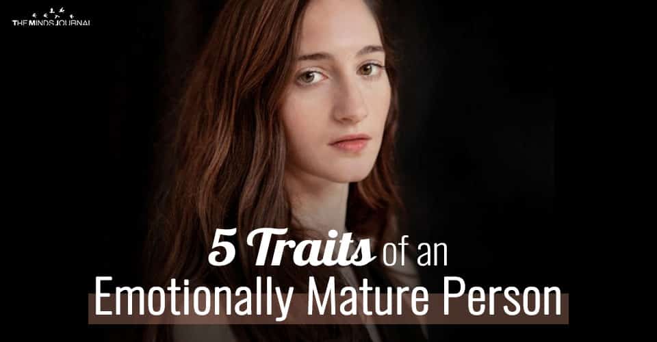 5 Traits of an Emotionally Mature Person