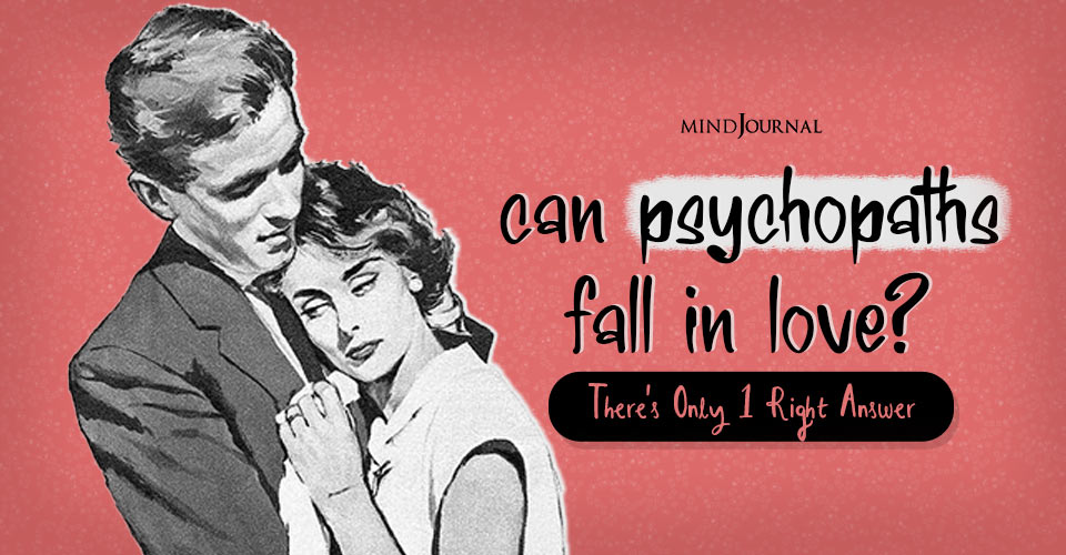 Can The Power Of Love Make A Psychopath Change Their Ways?