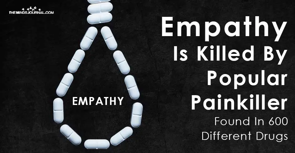 Empathy Is Killed By Popular Painkiller Found In 600 Different Drugs