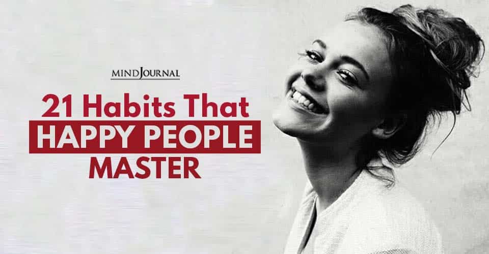 Habits Happy People Master Happiness