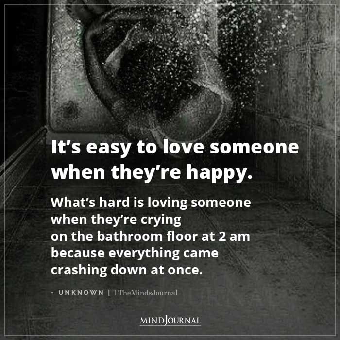 Its Easy To Love Someone When Theyre Happy