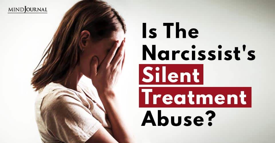 Narcissists Silent Treatment Abuse