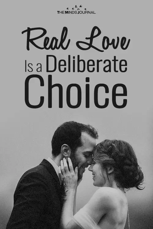 Real Love Is a Deliberate Choice
