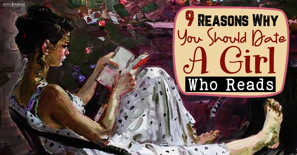 Reasons Why You Should Date A Girl Who Reads