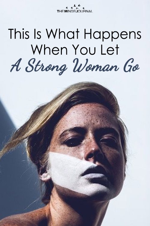 This Is What Happens When You Let A Strong Woman Go