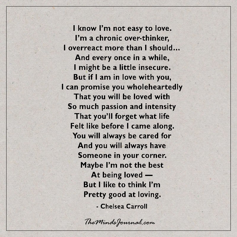 I know I Am Not Easy To Love