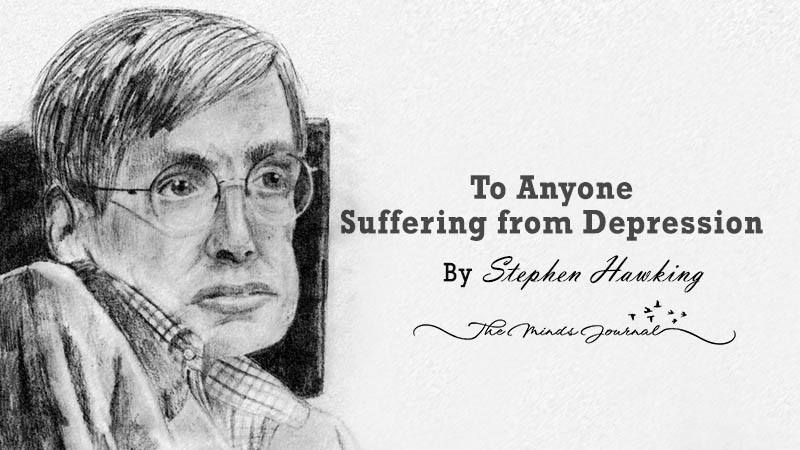 Stephen Hawking Has a Beautiful Message for Anyone Suffering From Depression