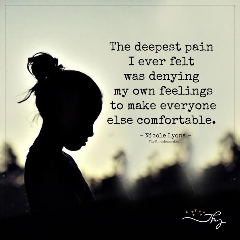 The Deepest Pain I Ever Felt Was Denying My Own Feelings
