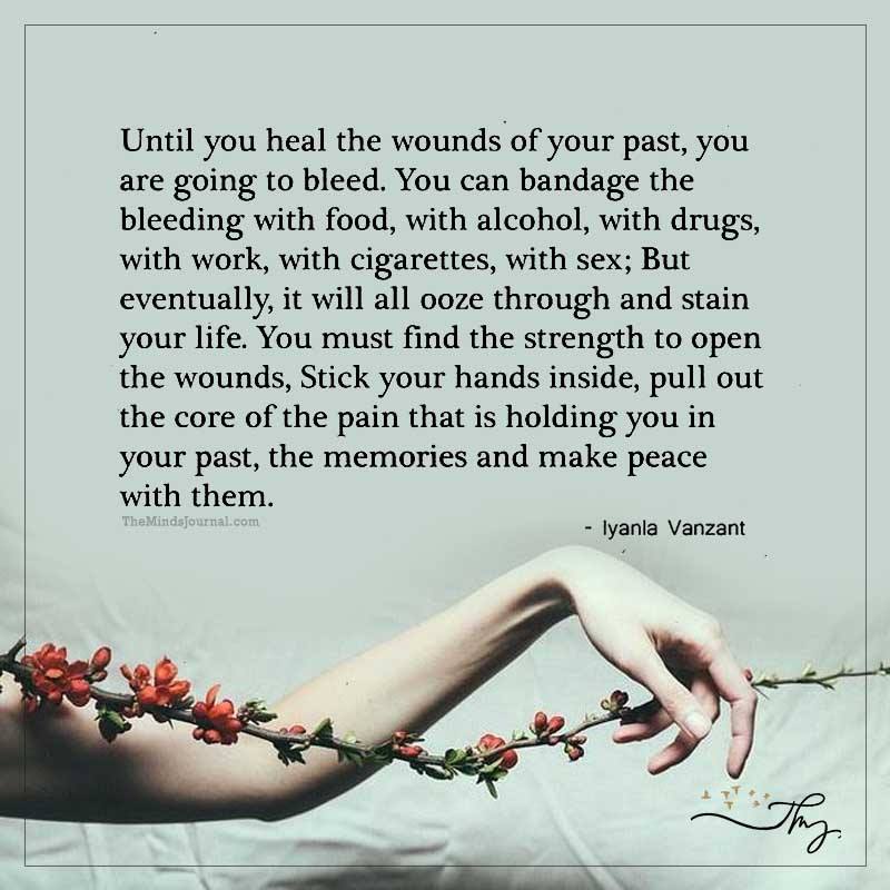 Until You Heal The Wounds Of Your Past