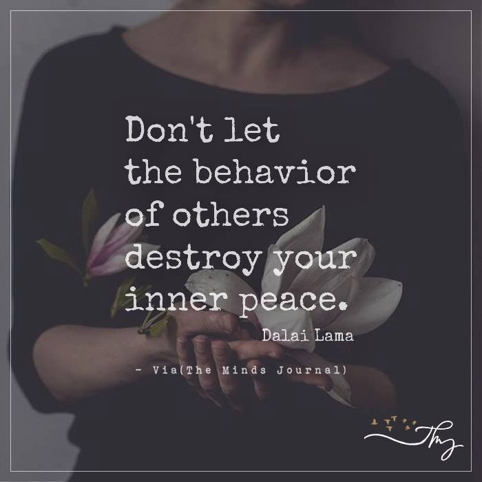 Don't Let The Behavior Of Others