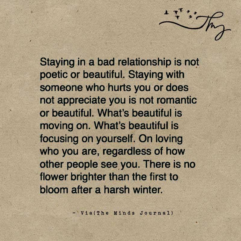 Staying in a bad relationship is not poetic or beautiful