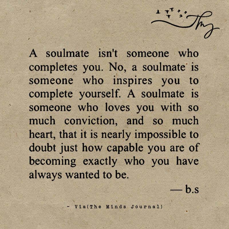 A Soulmate Isn't Someone Who Completes You