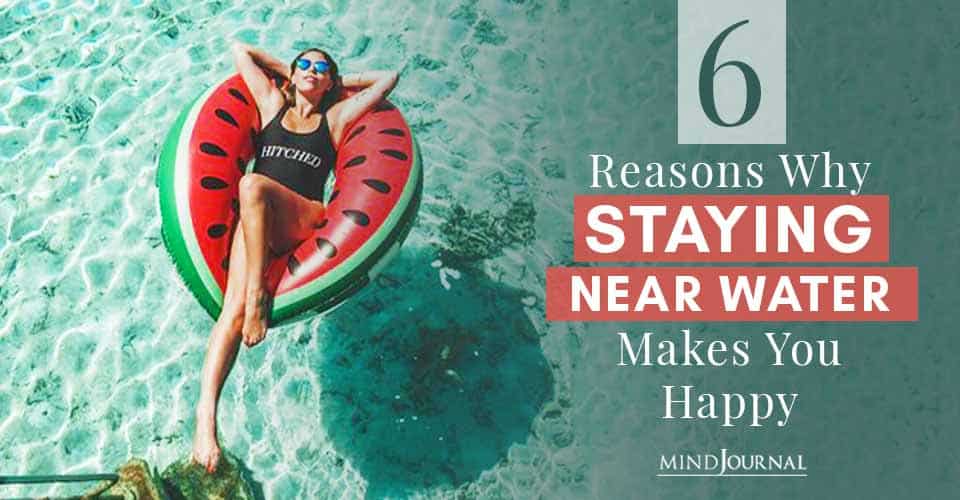 Why Staying Near Water Makes You Happy: Six Science-Backed Reasons